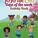 JOJO the CEO Days of the week Activity Book